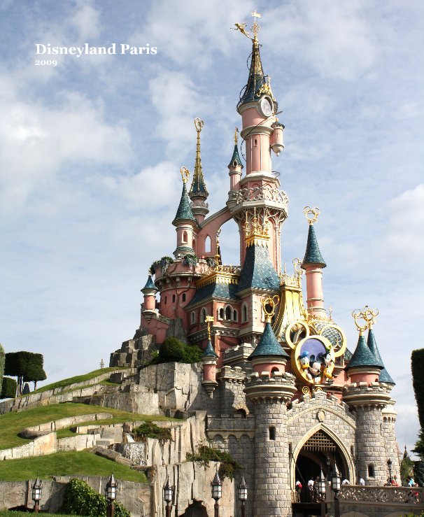 Disneyland Paris 2009 by suzishepherd - Blurb Books