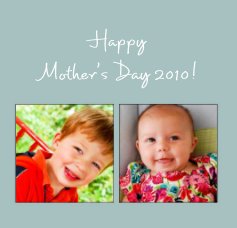 Happy Mother's Day 2010! book cover