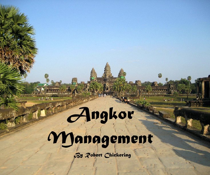 View Angkor Management by Robert Chickering