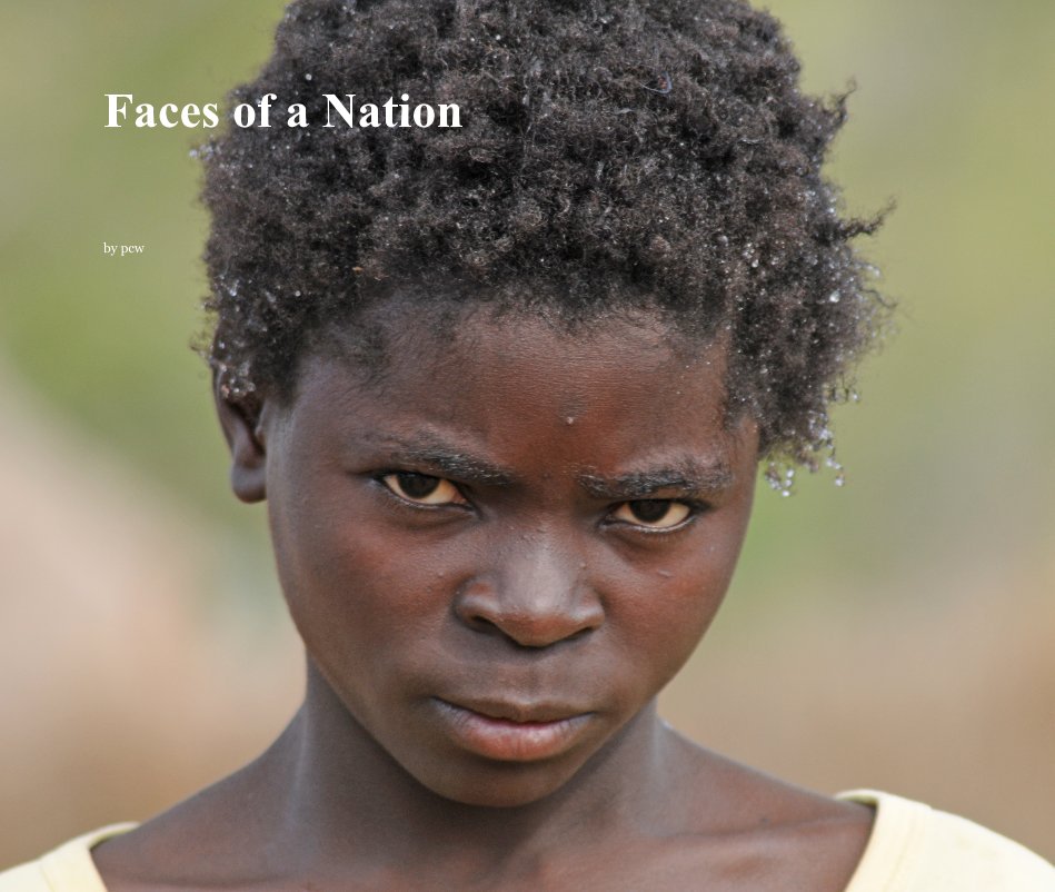 View Faces of a Nation by Paul White
