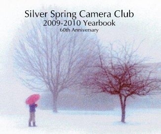 Silver Spring Camera Club 2009-2010 Yearbook 60th Anniversary book cover