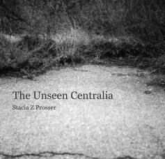 The Unseen Centralia book cover