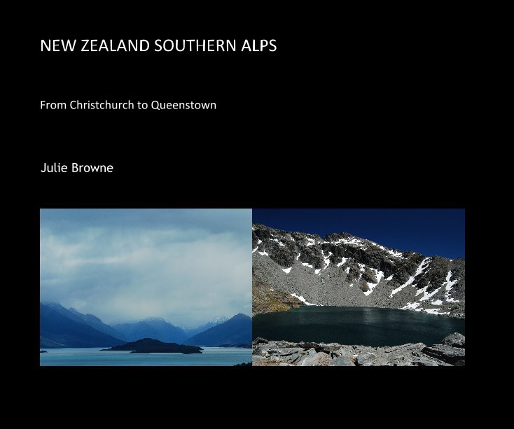 View NEW ZEALAND SOUTHERN ALPS by Julie Browne