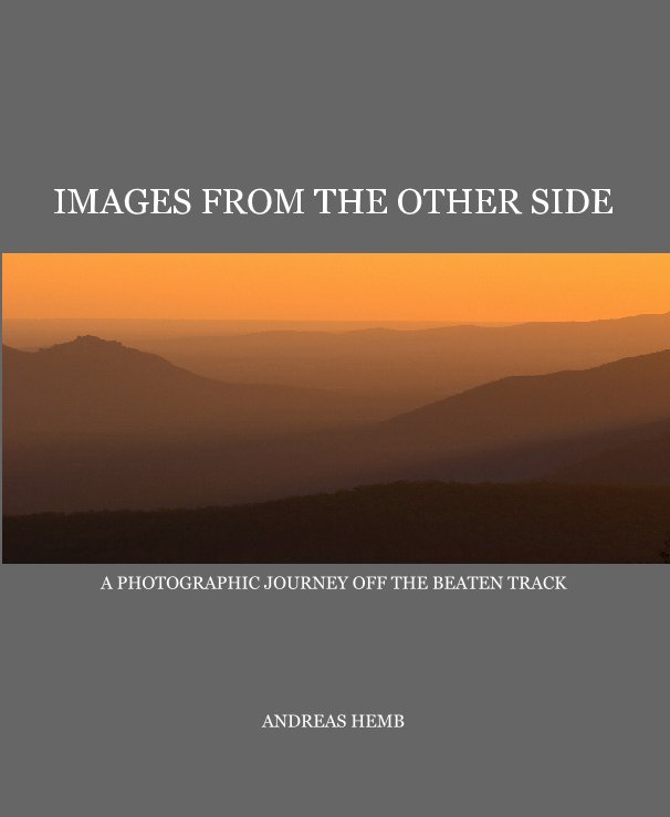 Ver IMAGES FROM THE OTHER SIDE por ANDREAS HEMB
