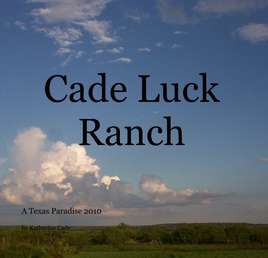 Cade Luck Ranch nach Katherine Cade anzeigen