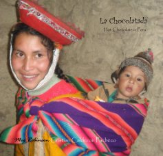 La Chocolatada Hot Chocolate in Peru book cover