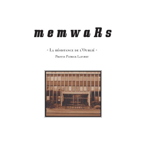 View memwaRs by Patrick Laforet