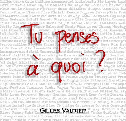 View Tu penses à quoi ? by Gilles Vautier