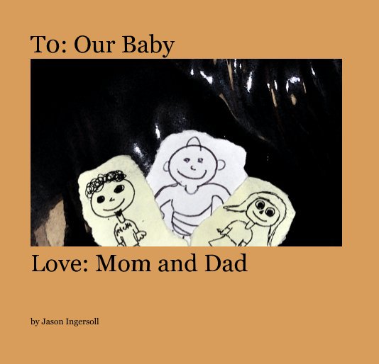 Ver T0: Our Baby Love: Mom and Dad por Jason Ingersoll