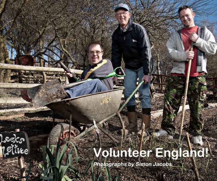 View Volunteer England! by Photographs by Simon Jacobs