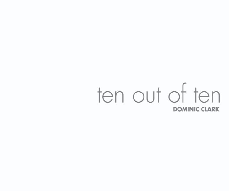 View ten out of ten by Dominic Clark