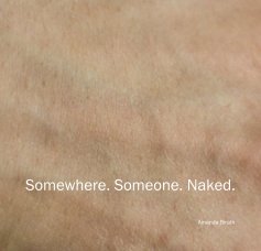 Somewhere. Someone. Naked. book cover