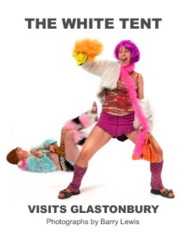 The white Tent visits Glastonbury book cover