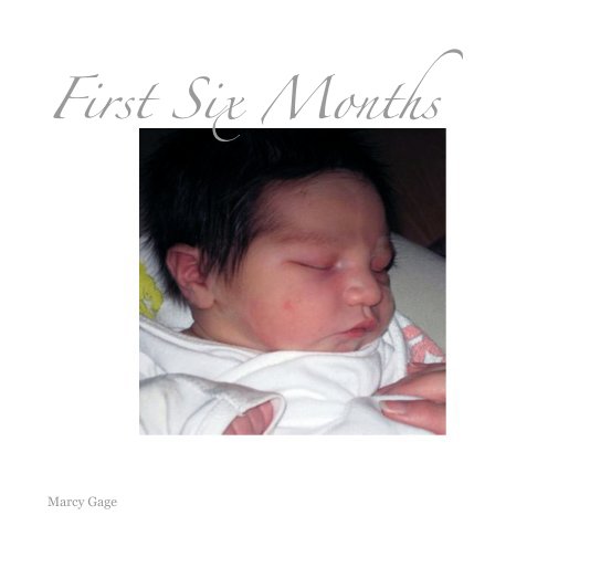 Visualizza First Six Months di Marcy Gage