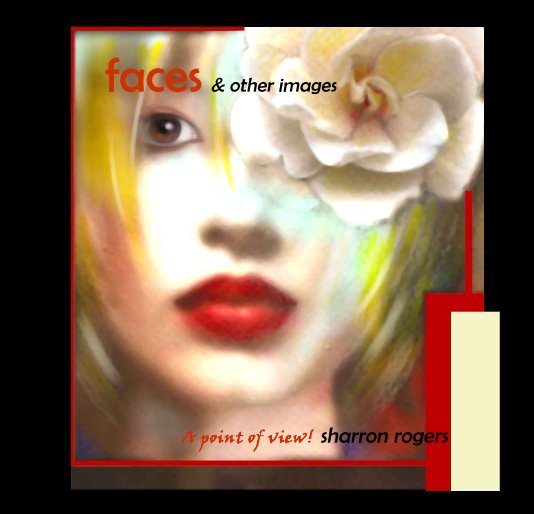 View faces & other images by sharron rogers