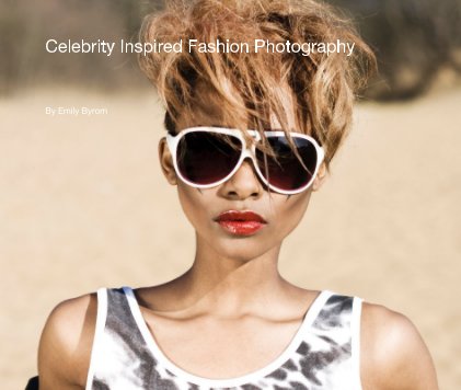 Celebrity Inspired Fashion Photography book cover