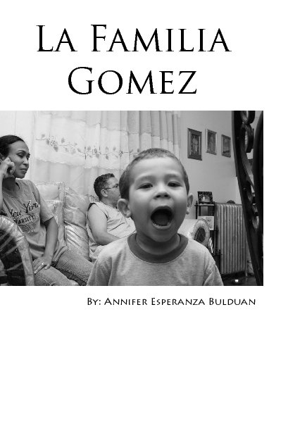 View La Familia Gomez by Annifer Bulduan