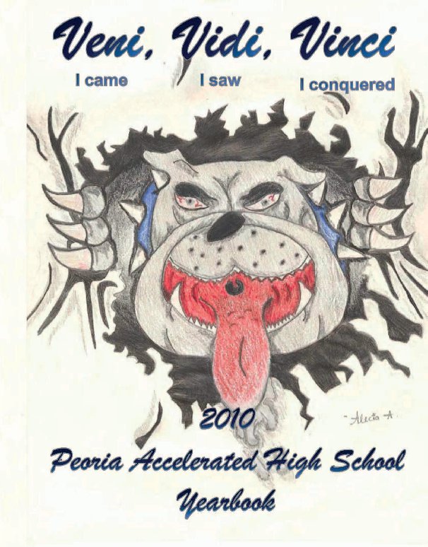 Ver 2010 Peoria Accelerated HIgh School Yearbook por PAHS Yearbook Staff