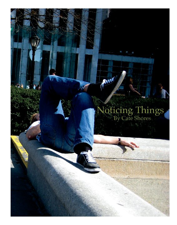 View Noticing things by Cate Shores