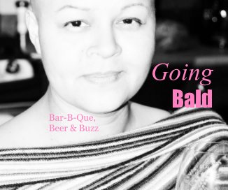 Going Bald Bar-B-Que, Beer & Buzz book cover