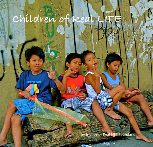View Children of Real LIFE by friends of Real LIFE Foundation