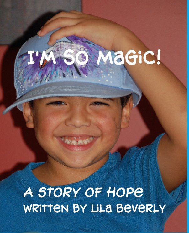 Bekijk I'm So Magic!




 
 
A story of hope
Written by Lila Beverly op cinsimben