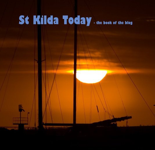 View St Kilda Today - the book of the blog by mblamo