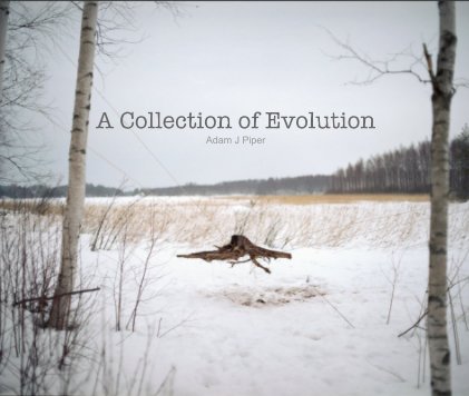 A Collection of Evolution Adam J Piper book cover