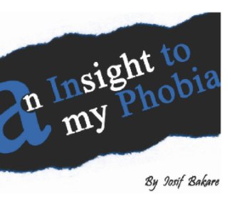An Insight To My Phobia book cover