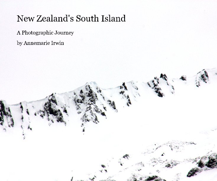 View New Zealand's South Island by Annemarie Irwin