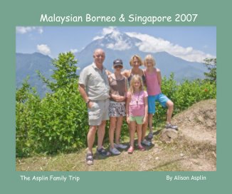 Malaysian Borneo & Singapore 2007 book cover
