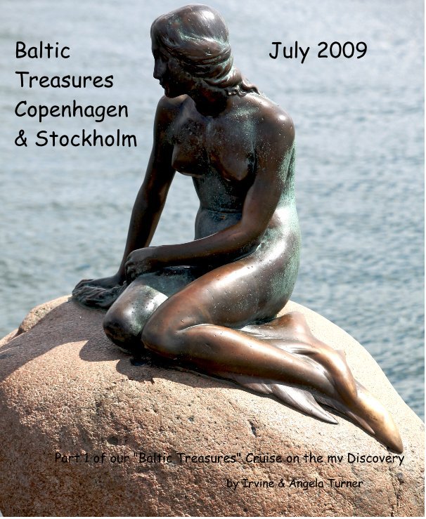 Visualizza Baltic July 2009 Treasures Copenhagen & Stockholm di Irvine & Angela Turner