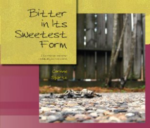 Bitter in its Sweetest Form book cover