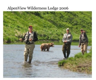 AlpenView Wilderness Lodge 2006 book cover