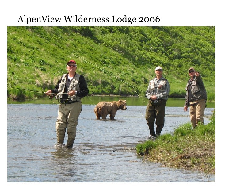 View AlpenView Wilderness Lodge 2006 by AlpenView