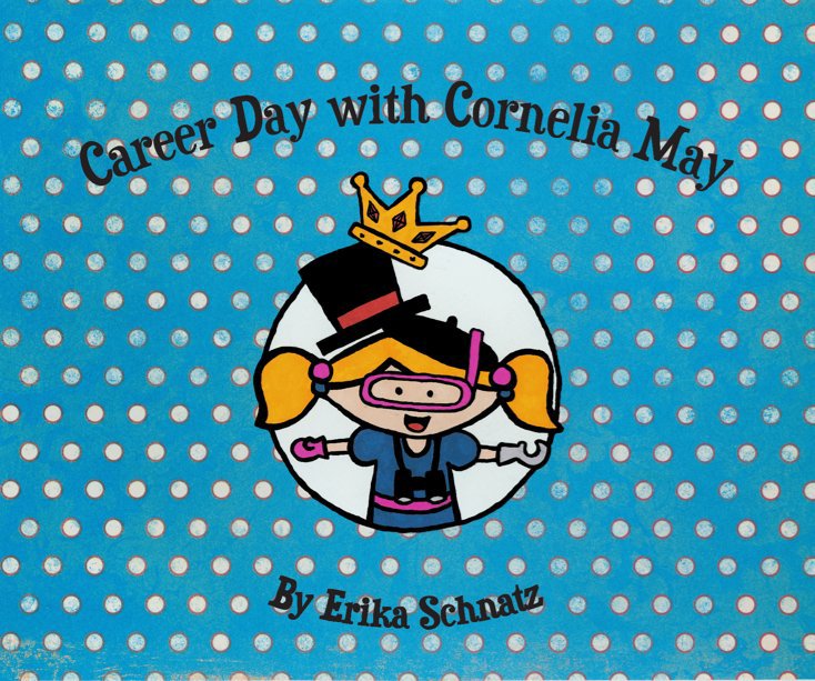 View Career Day with Cornelia May by Erika Schnatz