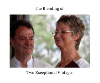 The Blending of Two Exceptional Vintages book cover