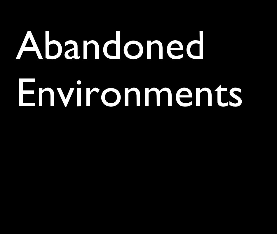 Abandoned Environments nach Kyle Adams anzeigen