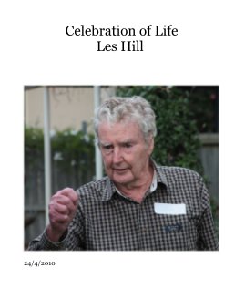 Celebration of Life Les Hill book cover