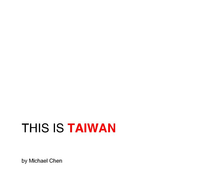 View THIS IS TAIWAN by Michael Chen