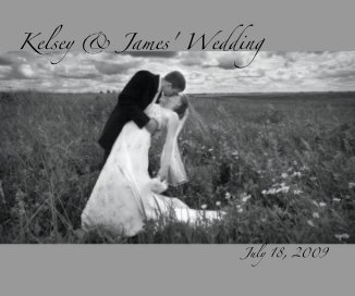 Kelsey & James' Wedding July 18, 2009 book cover