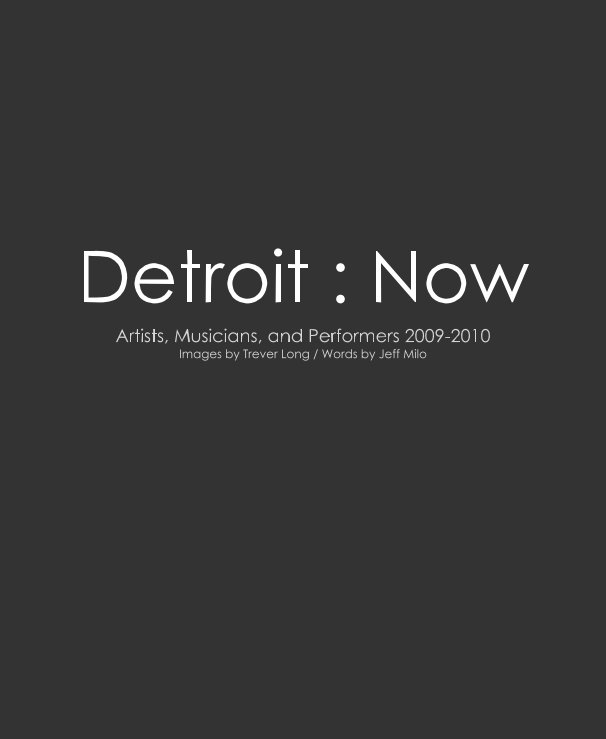 View Detroit : Now by Trever Long and Jeff Milo