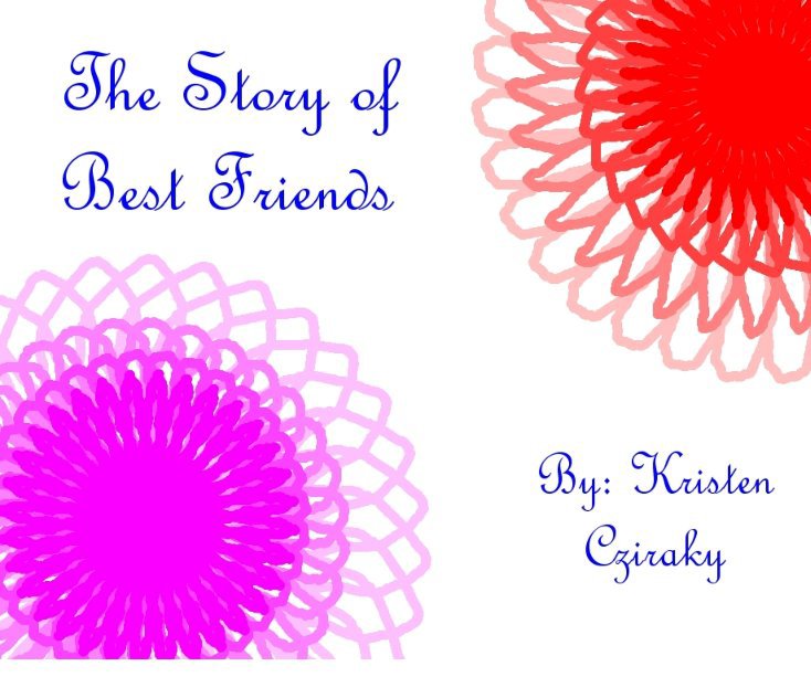 Ver The Story of Best Friends por Kristen Cziraky
