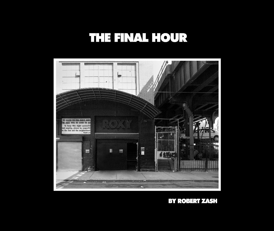View The Final Hour - Vol II - ROXY by Robert Zash
