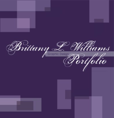 Brittany L. Williams Graphic Design Portfolio book cover