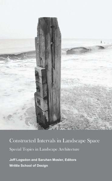 Ver Constructed Intervals in Landscape Space por Jeff Logsdon and Saruhan Mosler