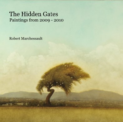 The Hidden Gates Paintings from 2009 - 2010 book cover