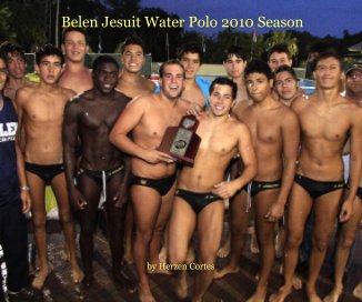 Belen Jesuit Water Polo 2010 Season book cover