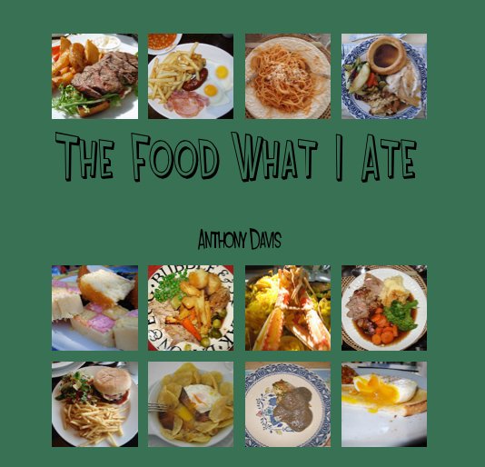 Ver The Food What I Ate por Anthony Davis