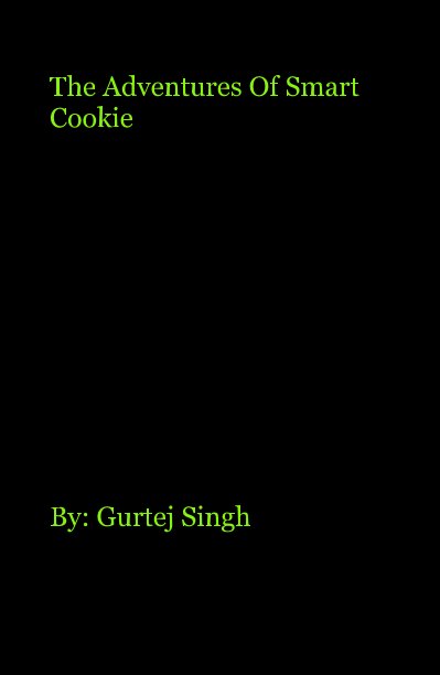 Ver The Adventures Of Smart Cookie por Gurtej Singh
